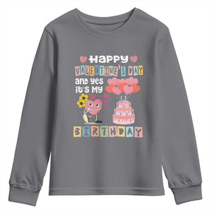 Happy Valentines Day And Yes It Is My Birthday Funny Heart Youth Sweatshirt TS09 Charcoal Print Your Wear