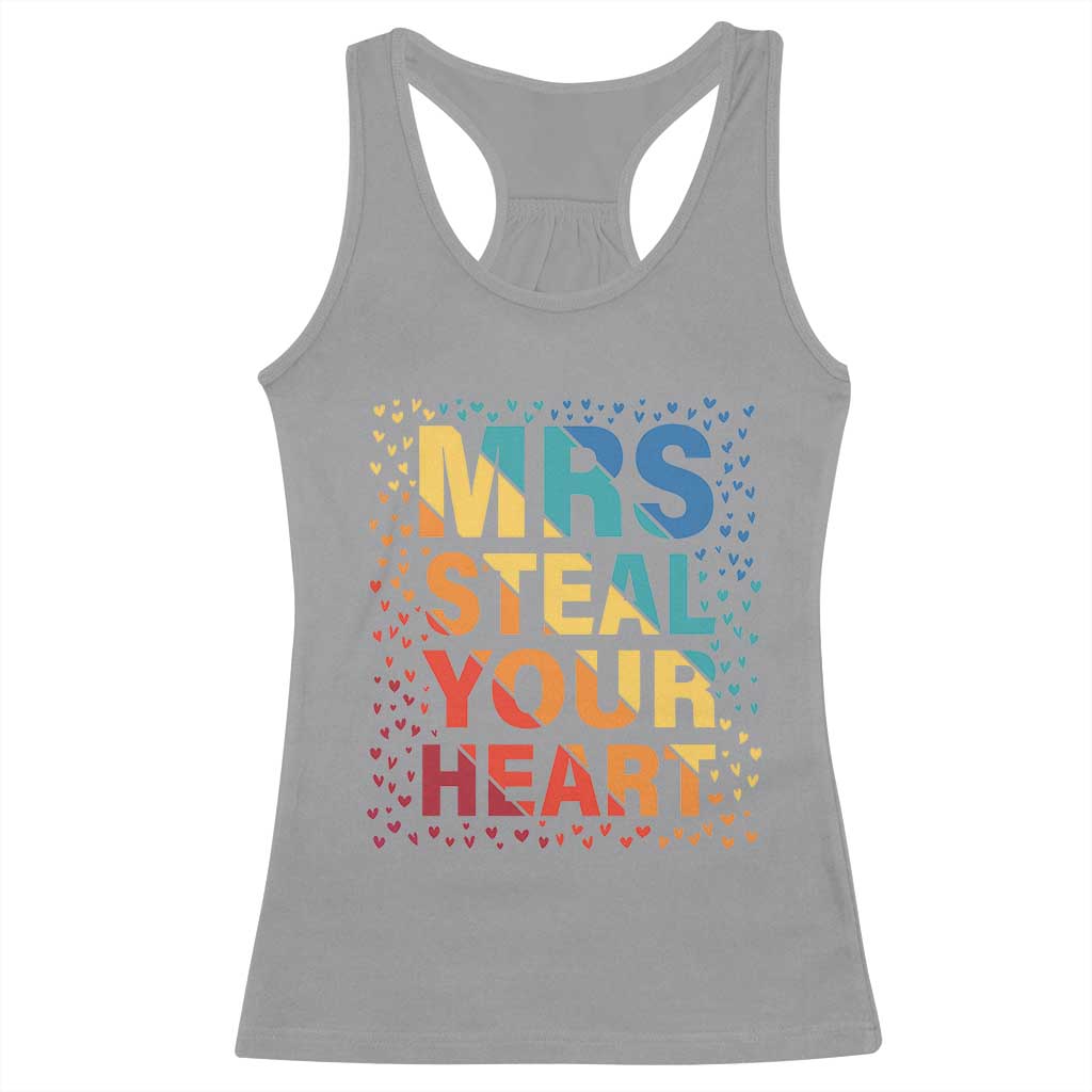 Valentine's Day Racerback Tank Top Mrs Steal Your Heart Funny Rainbow Heart TS09 Sport Gray Print Your Wear