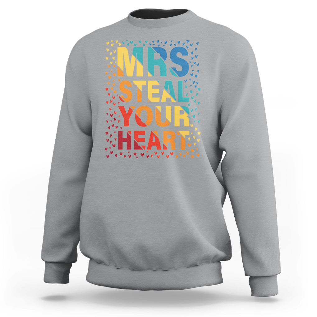 Valentine's Day Sweatshirt Mrs Steal Your Heart Funny Rainbow Heart TS09 Sport Gray Printyourwear