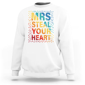 Valentine's Day Sweatshirt Mrs Steal Your Heart Funny Rainbow Heart TS09 White Printyourwear