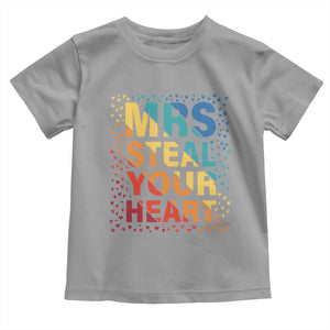Valentine's Day Toddler T Shirt Mrs Steal Your Heart Funny Rainbow Heart TS09 Sport Gray Print Your Wear