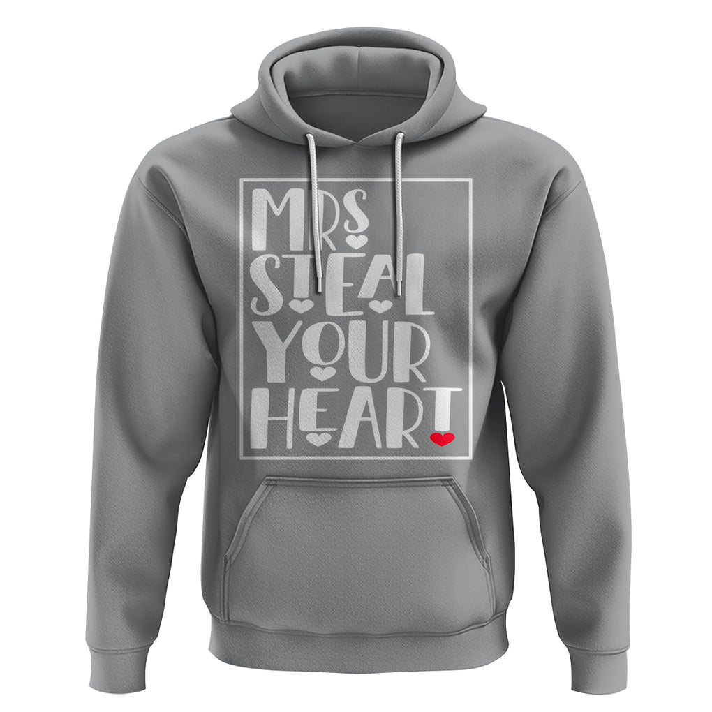 Valentine's Day Hoodie Mrs Steal Your Heart Funny Heart TS09 Sport Gray Printyourwear