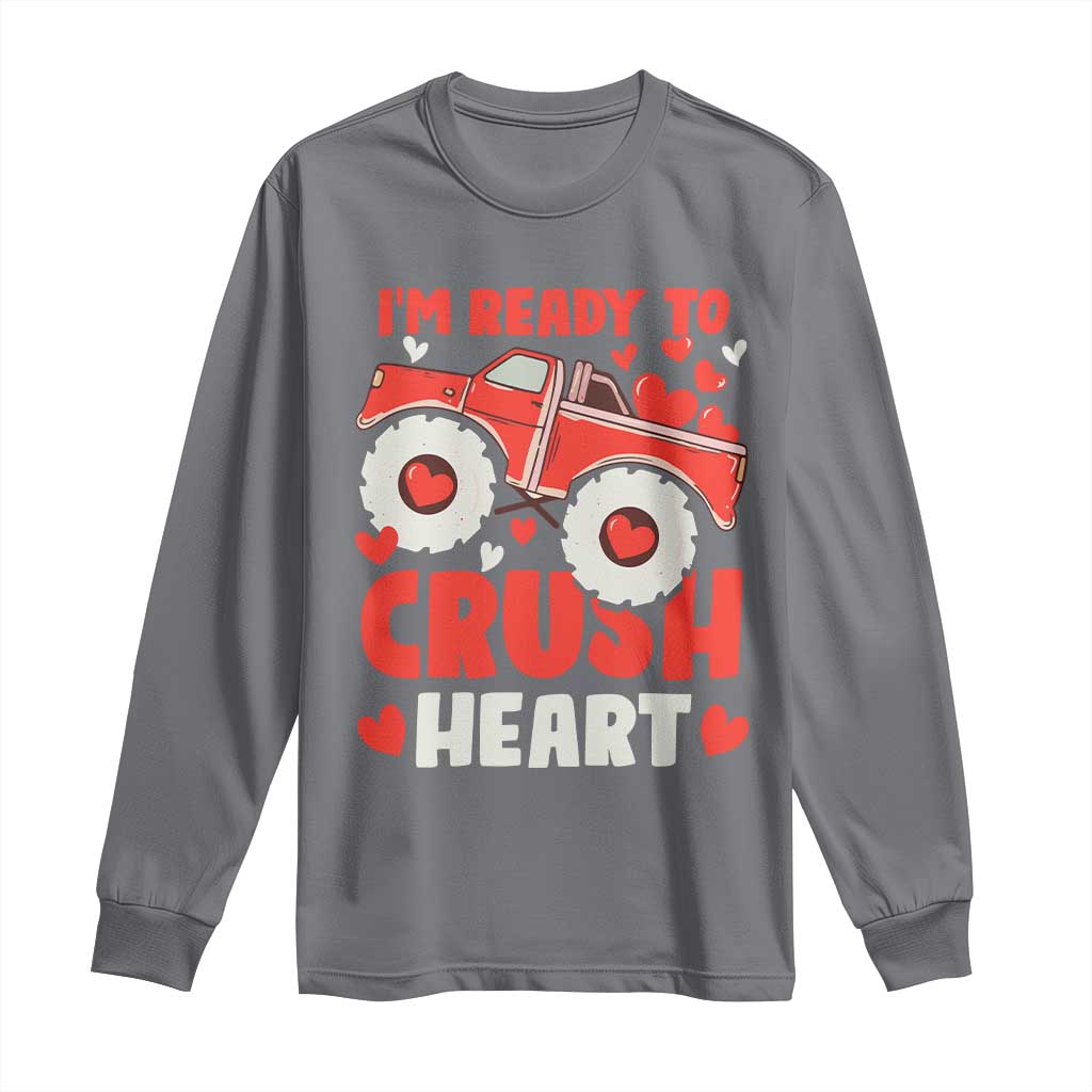 Valentine's Day Long Sleeve Shirt I Ready To Crush Hearts Monster Truck TS09 Charcoal Print Your Wear