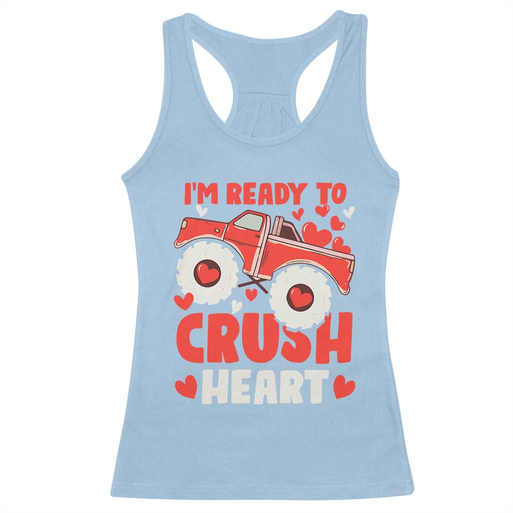 Valentine's Day Racerback Tank Top I Ready To Crush Hearts Monster Truck TS09 Light Blue Print Your Wear