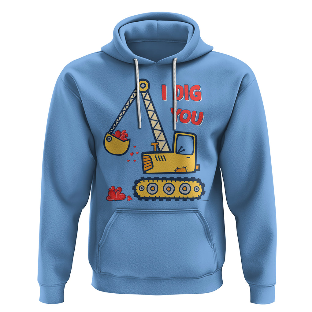 Valentine's Day Hoodie I Dig You Construction Truck Heart TS09 Carolina Blue Printyourwear