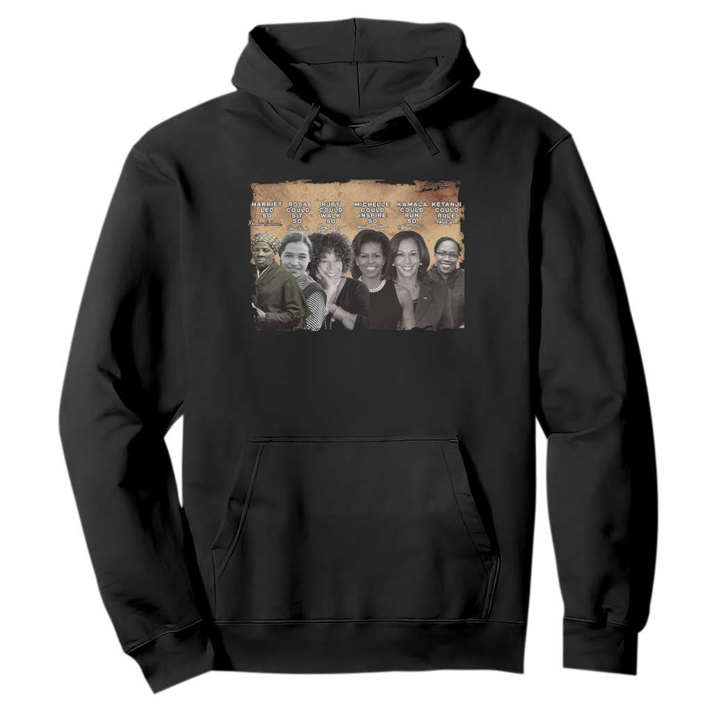 Black Women History Hoodie Harriet Led So Rosa Could Sit Black History TS09 Black Print Your Wear