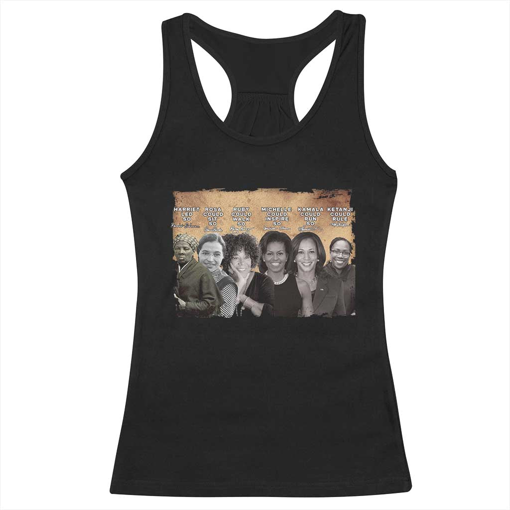 Black Women History Racerback Tank Top Harriet Led So Rosa Could Sit Black History TS09 Black Print Your Wear