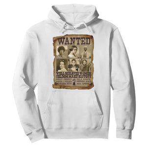 Black Women History Hoodie Shirley Madam Cj Sojourner Truth Well Behaved Women Seldom Make History TS09 White Print Your Wear