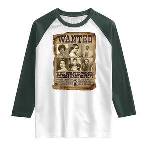 Black Women History Raglan Shirt Shirley Madam Cj Sojourner Truth Well Behaved Women Seldom Make History TS09 White Dark Forest Green Print Your Wear