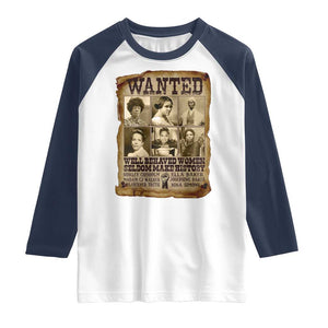 Black Women History Raglan Shirt Shirley Madam Cj Sojourner Truth Well Behaved Women Seldom Make History TS09 White Navy Print Your Wear