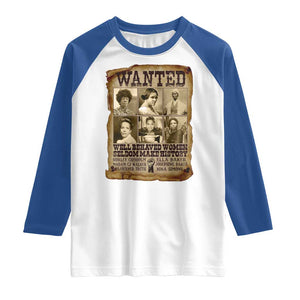 Black Women History Raglan Shirt Shirley Madam Cj Sojourner Truth Well Behaved Women Seldom Make History TS09 White Royal Print Your Wear