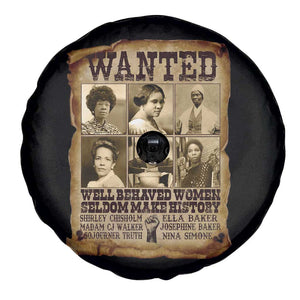 Black Women History Spare Tire Cover Shirley Madam Cj Sojourner Truth Well Behaved Women Seldom Make History TS09 Print Your Wear