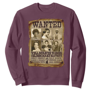 Black Women History Sweatshirt Shirley Madam Cj Sojourner Truth Well Behaved Women Seldom Make History TS09 Maroon Print Your Wear