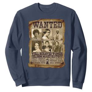 Black Women History Sweatshirt Shirley Madam Cj Sojourner Truth Well Behaved Women Seldom Make History TS09 Navy Print Your Wear