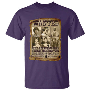Black Women History T Shirt Shirley Madam Cj Sojourner Truth Well Behaved Women Seldom Make History TS09 Purple Print Your Wear