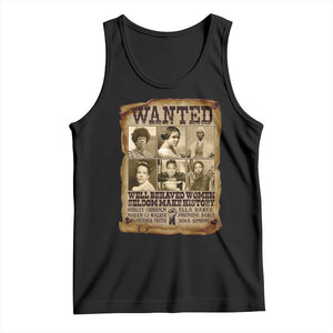 Black Women History Tank Top Shirley Madam Cj Sojourner Truth Well Behaved Women Seldom Make History TS09 Black Print Your Wear