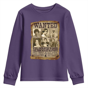 Black Women History Youth Sweatshirt Shirley Madam Cj Sojourner Truth Well Behaved Women Seldom Make History TS09 Purple Print Your Wear