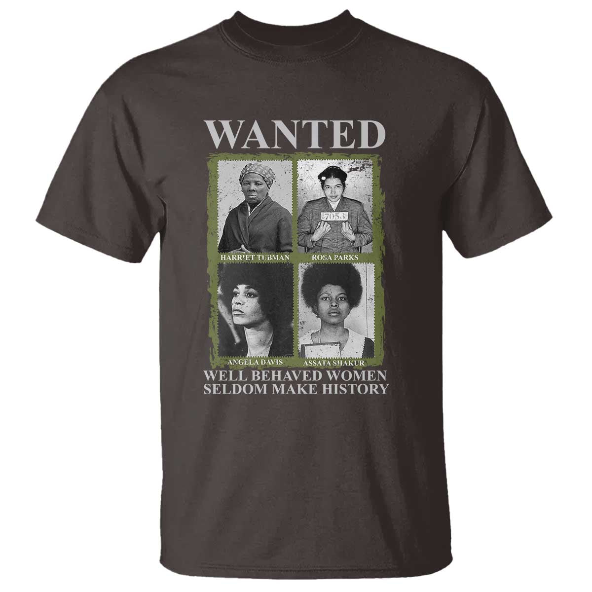 Black Women History T Shirt Harriet Tubman Rosa Parks Angela Davis Assata Shakur TS09 Dark Chocolate Print Your Wear