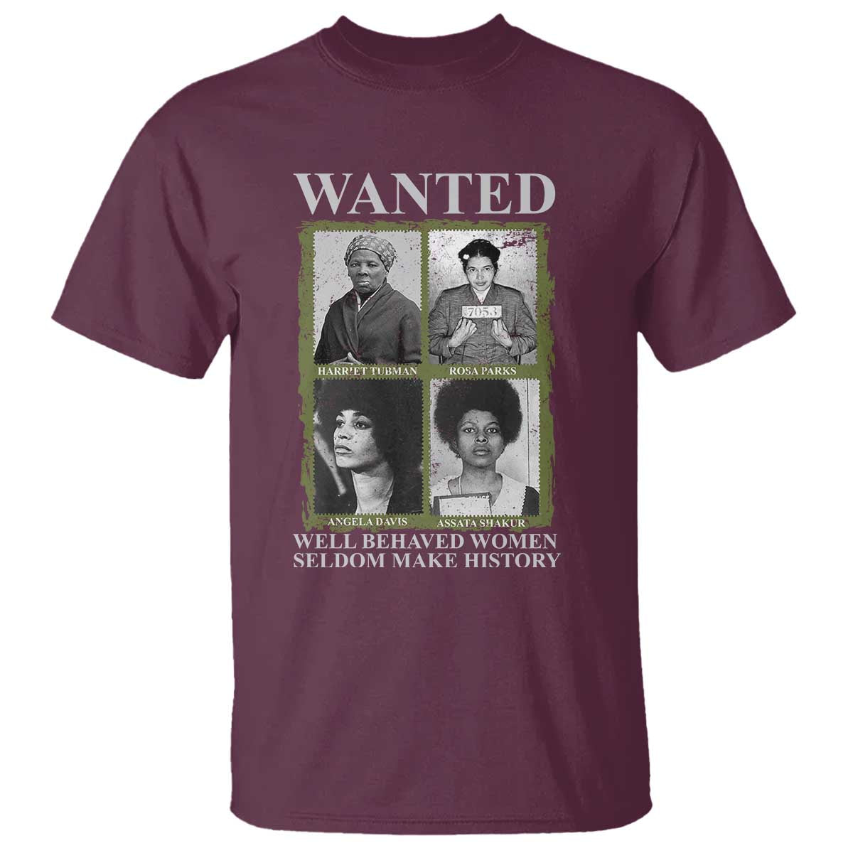 Black Women History T Shirt Harriet Tubman Rosa Parks Angela Davis Assata Shakur TS09 Maroon Print Your Wear