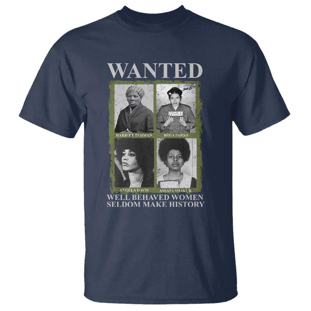 Black Women History T Shirt Harriet Tubman Rosa Parks Angela Davis Assata Shakur TS09 Navy Print Your Wear