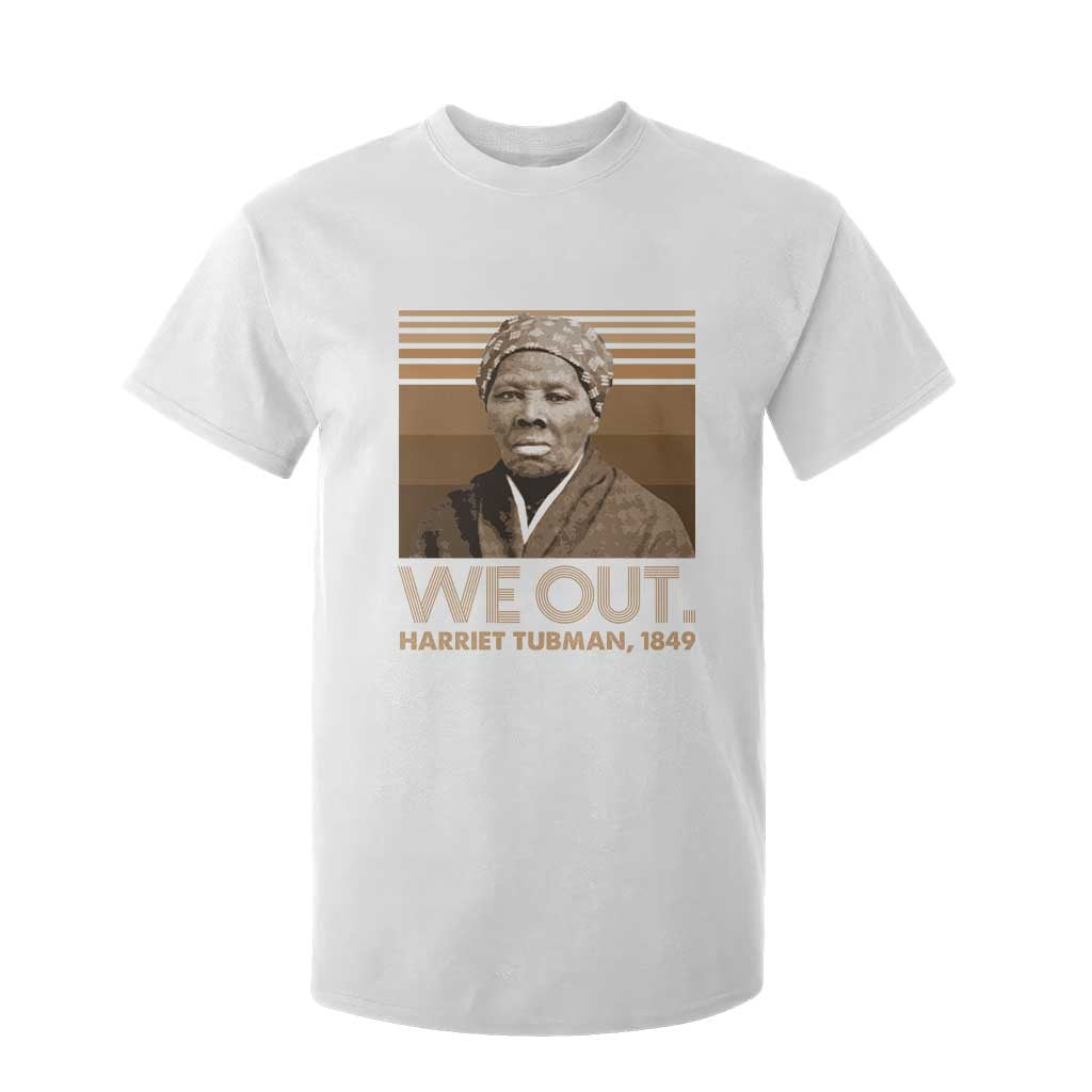 Harriet Tubman T Shirt For Kid We Out 1849 Retro Black History TS09 White Print Your Wear