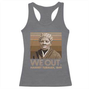 Harriet Tubman Racerback Tank Top We Out 1849 Retro Black History TS09 Charcoal Print Your Wear