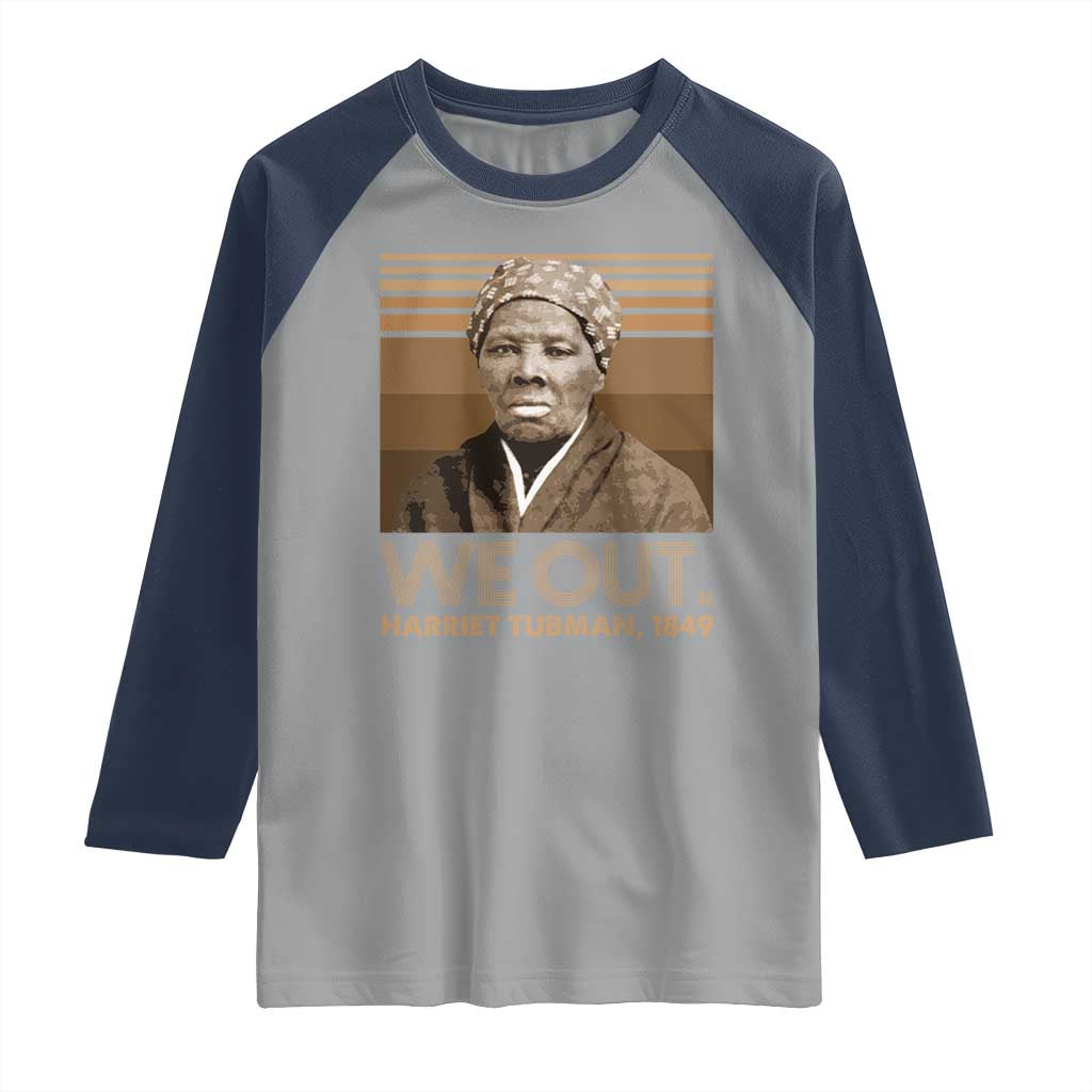 Harriet Tubman Raglan Shirt We Out 1849 Retro Black History TS09 Sport Gray Navy Print Your Wear