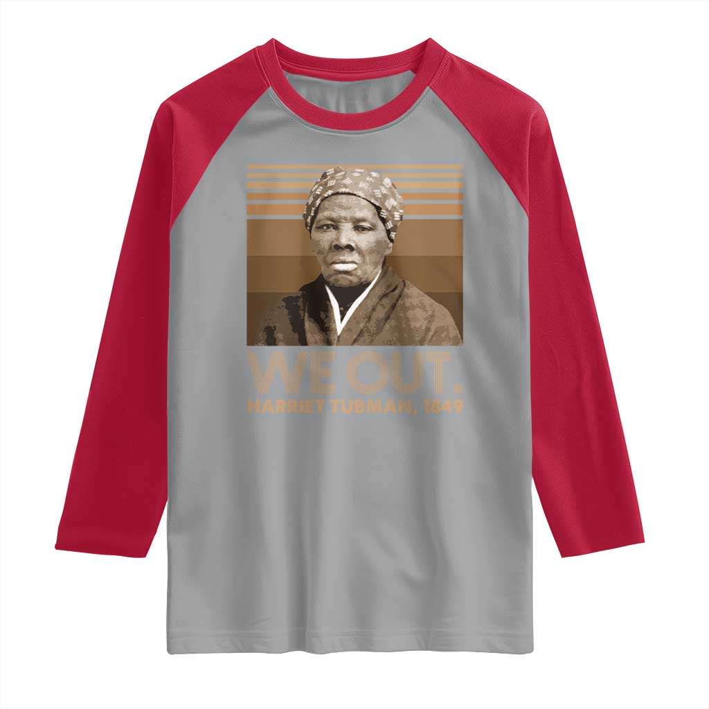 Harriet Tubman Raglan Shirt We Out 1849 Retro Black History TS09 Sport Gray Red Print Your Wear