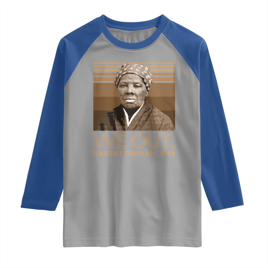 Harriet Tubman Raglan Shirt We Out 1849 Retro Black History TS09 Sport Gray Royal Print Your Wear