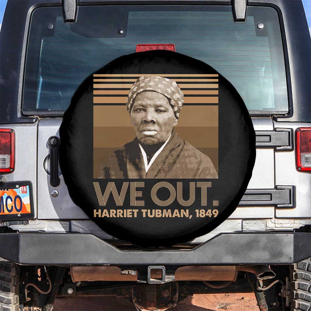 Harriet Tubman Spare Tire Cover We Out 1849 Retro Black History TS09 No hole Black Print Your Wear