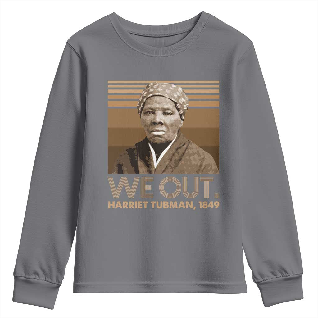 Harriet Tubman Youth Sweatshirt We Out 1849 Retro Black History TS09 Charcoal Print Your Wear