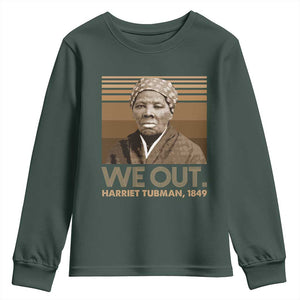 Harriet Tubman Youth Sweatshirt We Out 1849 Retro Black History TS09 Dark Forest Green Print Your Wear