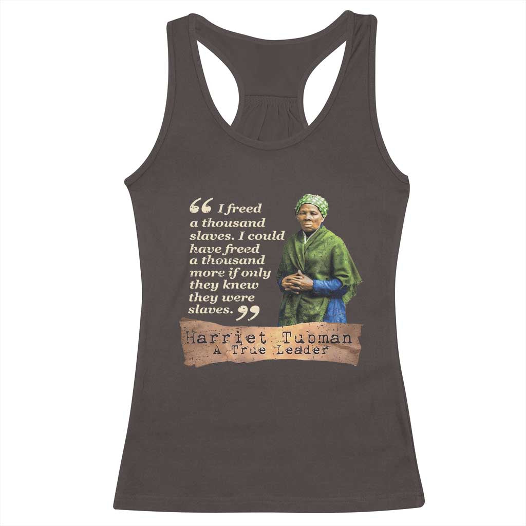 Harriet Tubman Racerback Tank Top If Only They Knew They Were Slaves Black History TS09 Dark Chocolate Print Your Wear