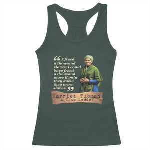 Harriet Tubman Racerback Tank Top If Only They Knew They Were Slaves Black History TS09 Dark Forest Green Print Your Wear