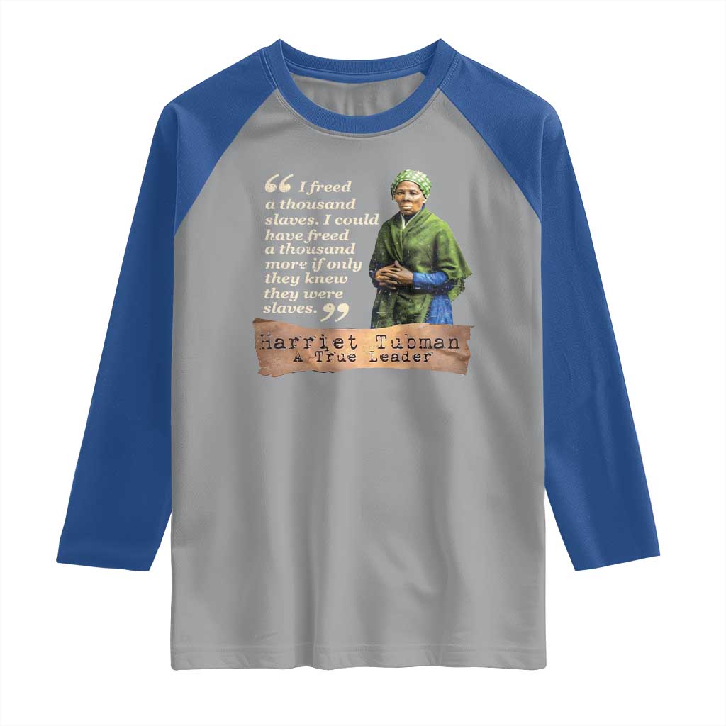 Harriet Tubman Raglan Shirt If Only They Knew They Were Slaves Black History TS09 Sport Gray Royal Print Your Wear