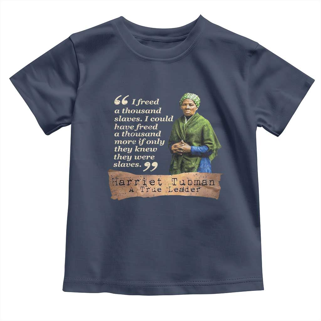 Harriet Tubman Toddler T Shirt If Only They Knew They Were Slaves Black History TS09 Navy Print Your Wear