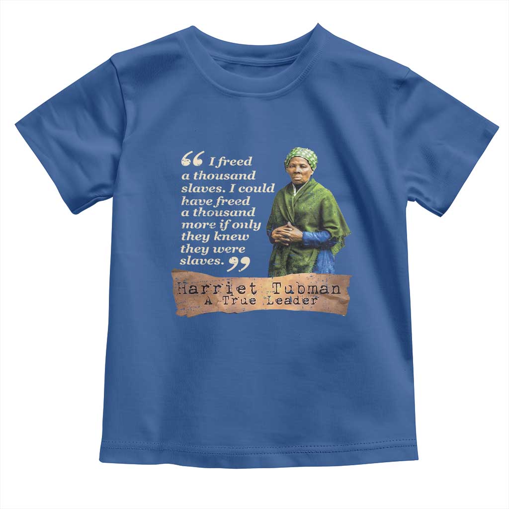 Harriet Tubman Toddler T Shirt If Only They Knew They Were Slaves Black History TS09 Royal Blue Print Your Wear