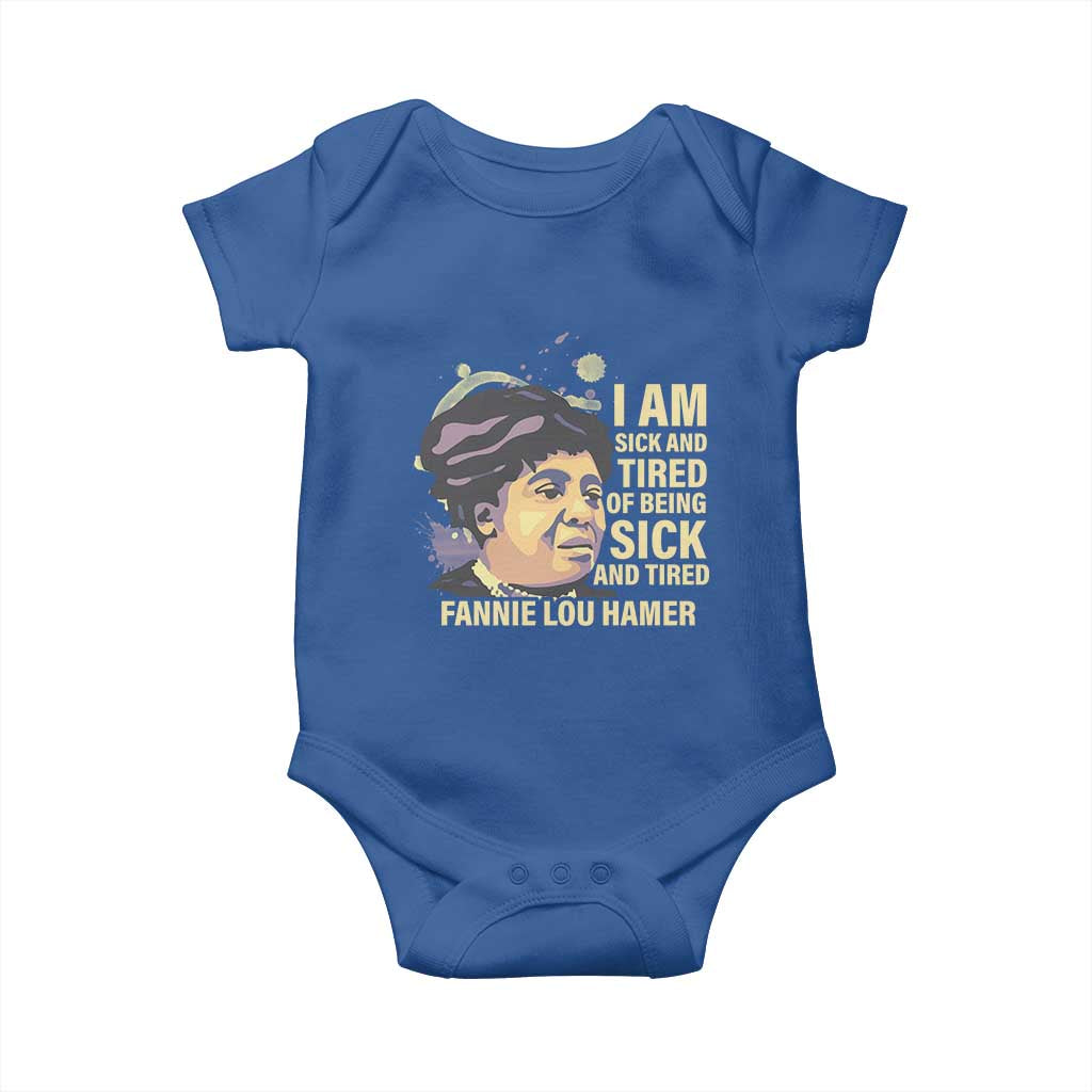 Fannie Lou Hamer Baby Onesie I Am Sick And Tired Of Being Sick And Tired TS09 Royal Blue Print Your Wear