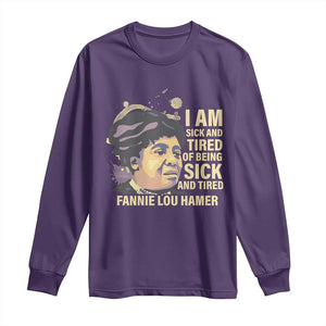 Fannie Lou Hamer Long Sleeve Shirt I Am Sick And Tired Of Being Sick And Tired TS09 Purple Print Your Wear