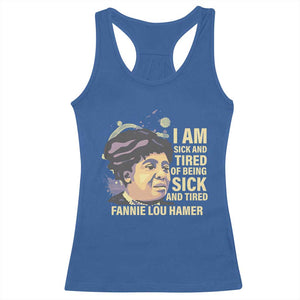 Fannie Lou Hamer Racerback Tank Top I Am Sick And Tired Of Being Sick And Tired TS09 Royal Blue Print Your Wear