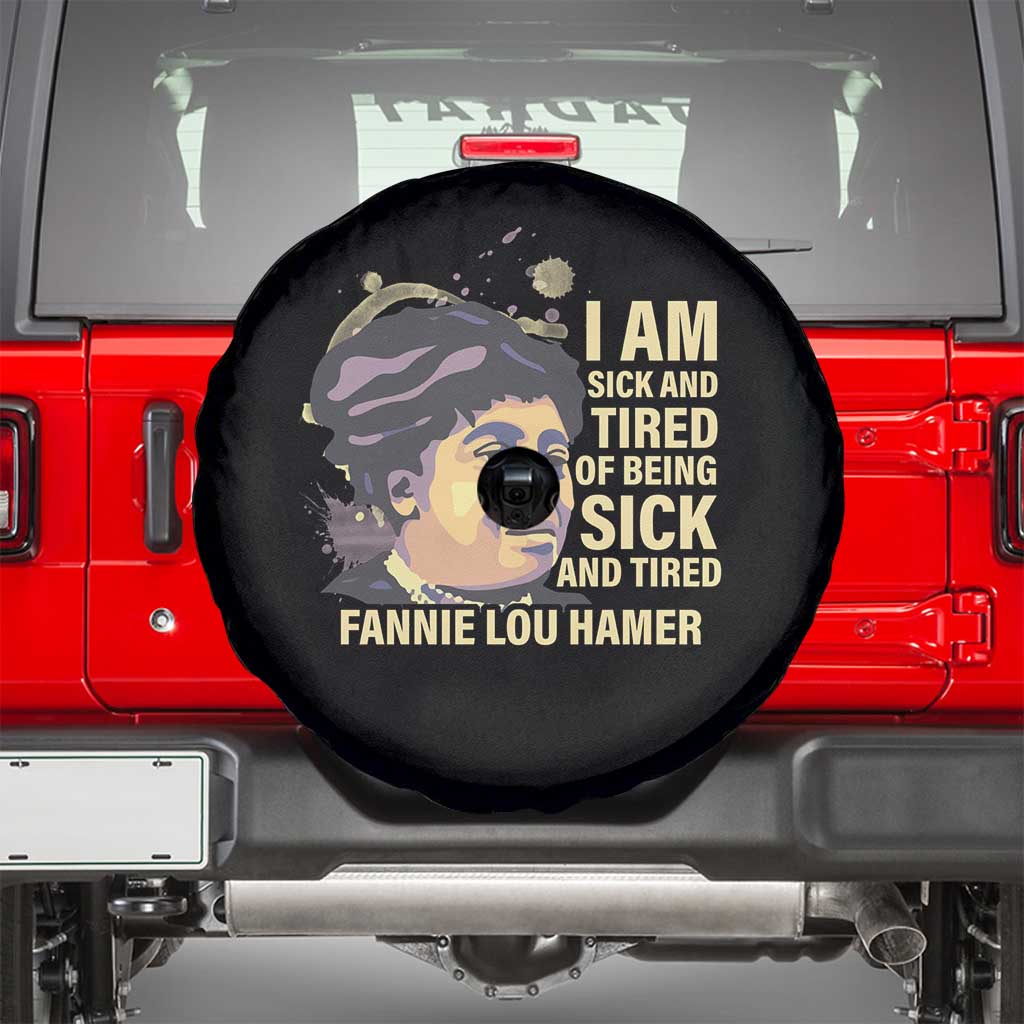 Fannie Lou Hamer Spare Tire Cover I Am Sick And Tired Of Being Sick And Tired TS09 Black Print Your Wear