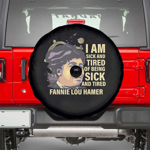 Fannie Lou Hamer Spare Tire Cover I Am Sick And Tired Of Being Sick And Tired TS09 Black Print Your Wear
