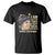 Fannie Lou Hamer T Shirt I Am Sick And Tired Of Being Sick And Tired TS09 Black Print Your Wear