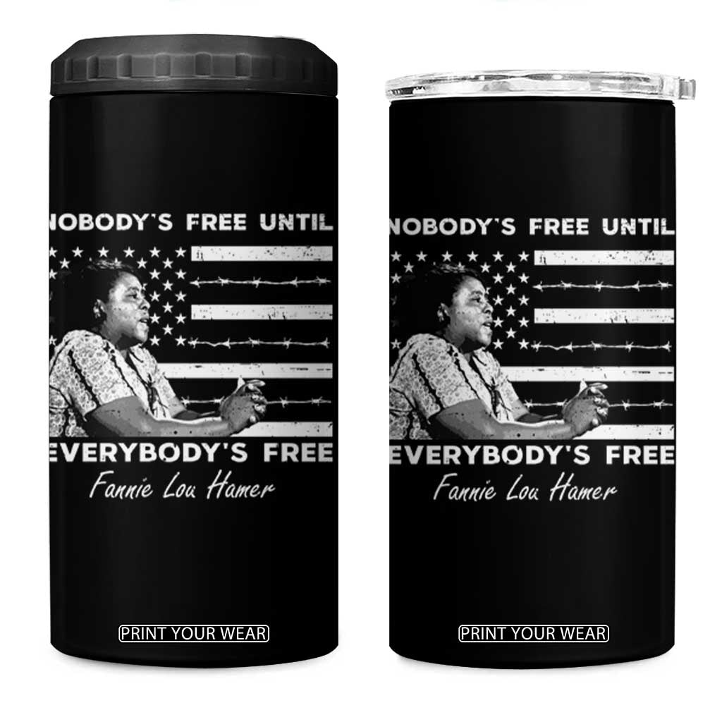 Fannie Lou Hamer 4 in 1 Can Cooler Tumbler Nobody's Free Until Everybody's Free Black History TS09 One Size: 16 oz Black Print Your Wear