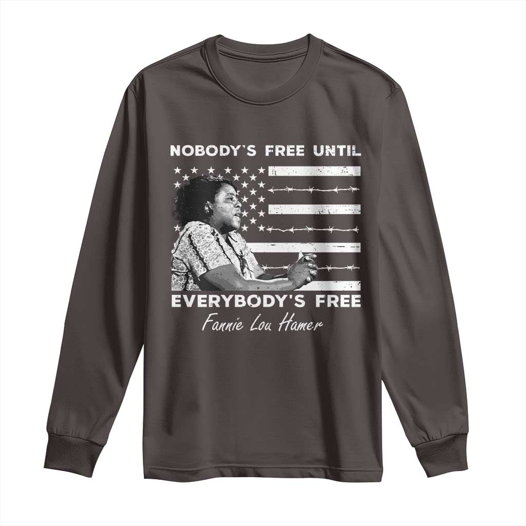 Fannie Lou Hamer Long Sleeve Shirt Nobody's Free Until Everybody's Free Black History TS09 Dark Chocolate Print Your Wear