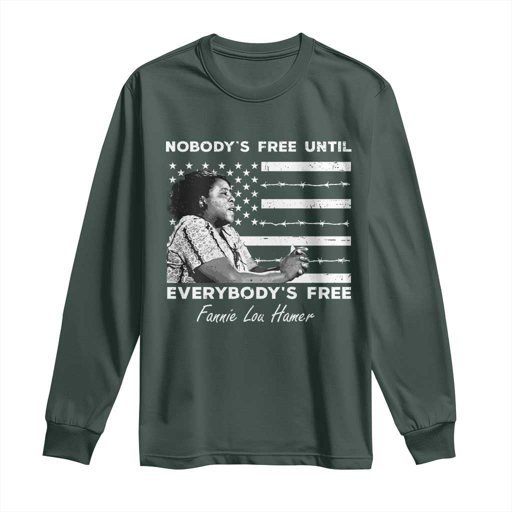 Fannie Lou Hamer Long Sleeve Shirt Nobody's Free Until Everybody's Free Black History TS09 Dark Forest Green Print Your Wear
