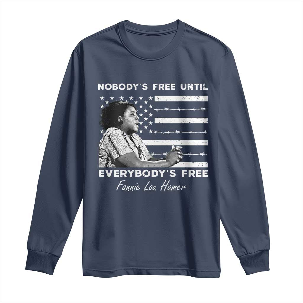Fannie Lou Hamer Long Sleeve Shirt Nobody's Free Until Everybody's Free Black History TS09 Navy Print Your Wear