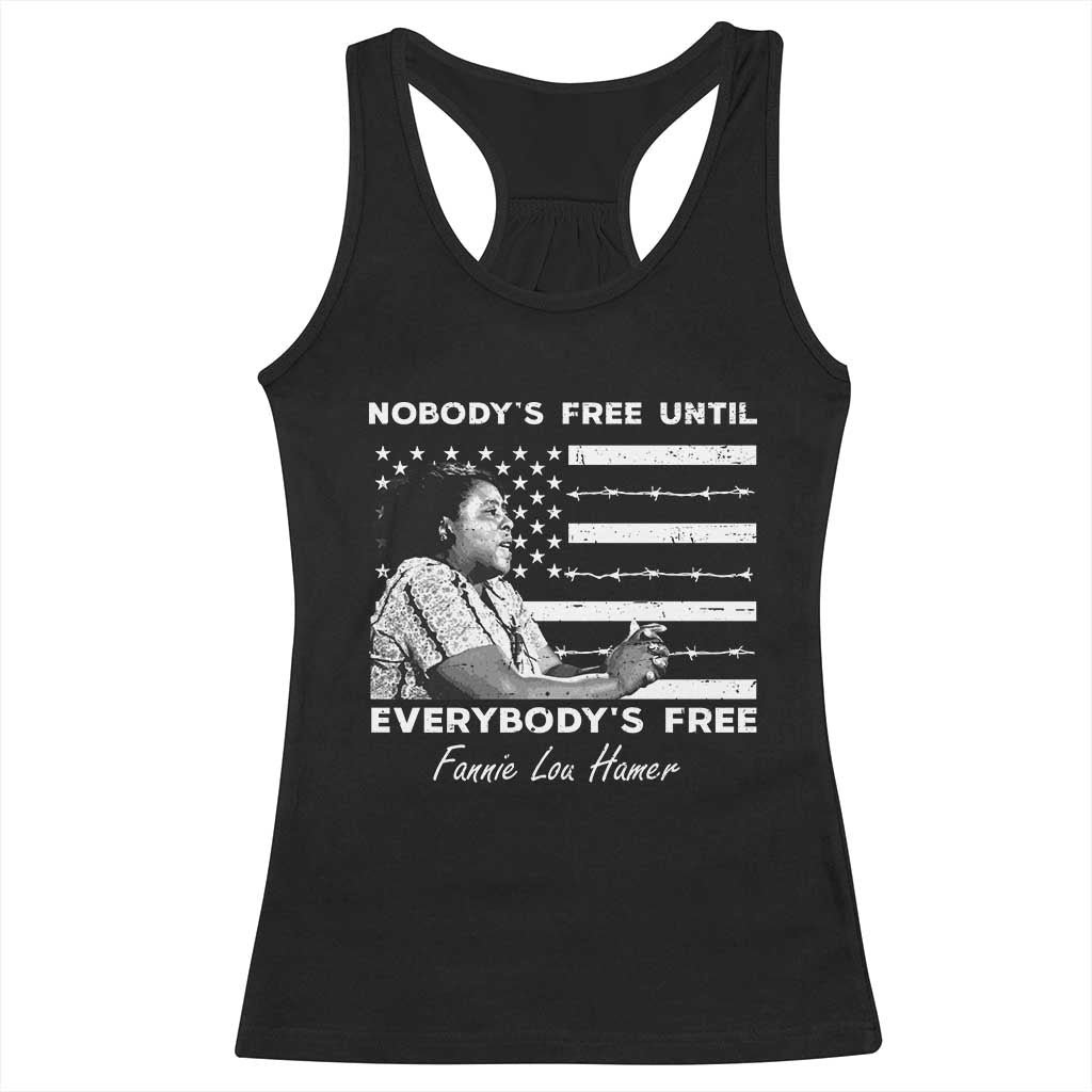 Fannie Lou Hamer Racerback Tank Top Nobody's Free Until Everybody's Free Black History TS09 Black Print Your Wear