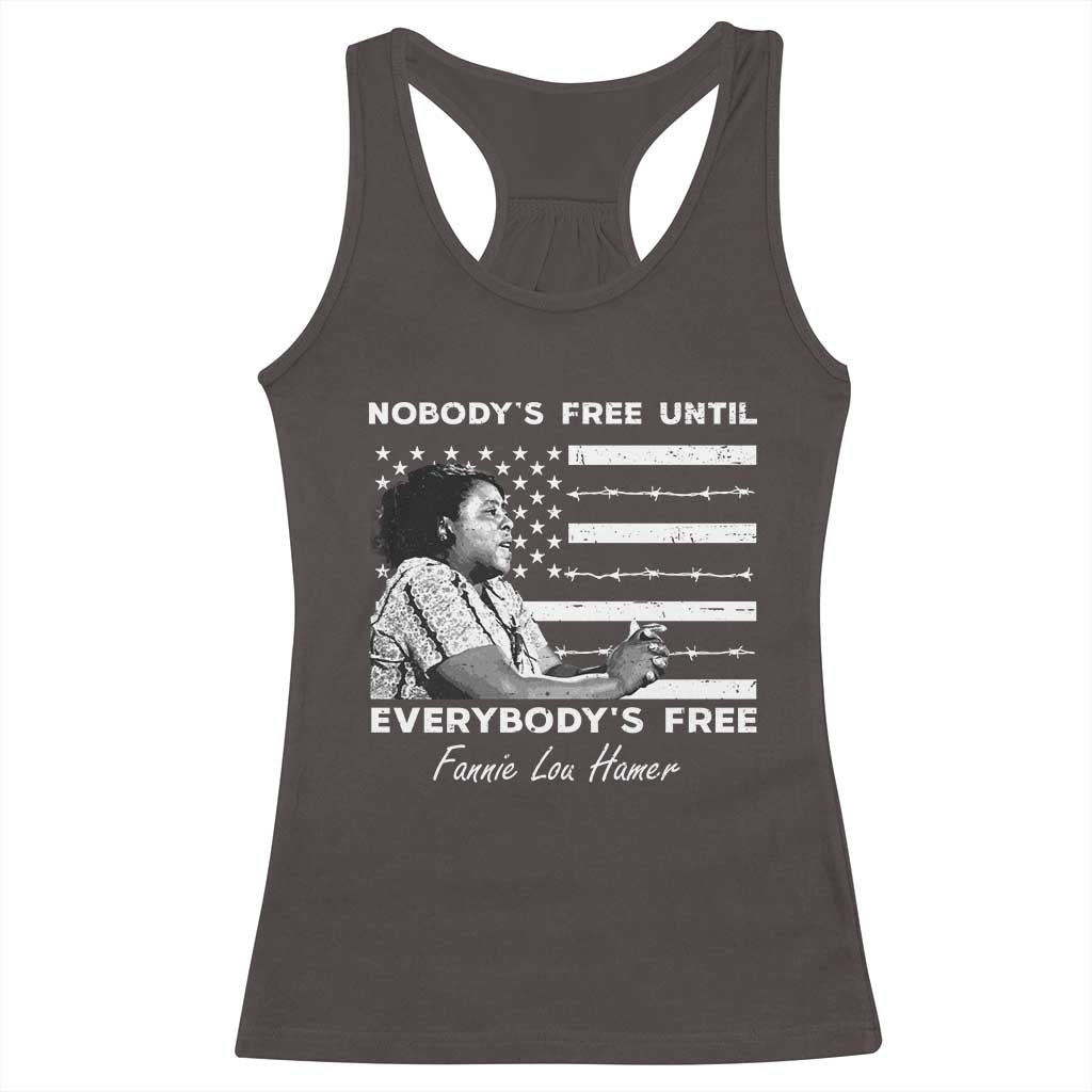 Fannie Lou Hamer Racerback Tank Top Nobody's Free Until Everybody's Free Black History TS09 Dark Chocolate Print Your Wear
