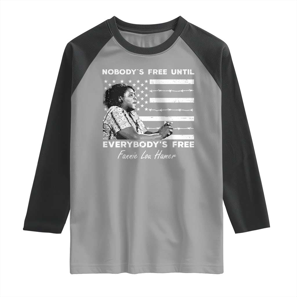 Fannie Lou Hamer Raglan Shirt Nobody's Free Until Everybody's Free Black History TS09 Sport Gray Black Print Your Wear